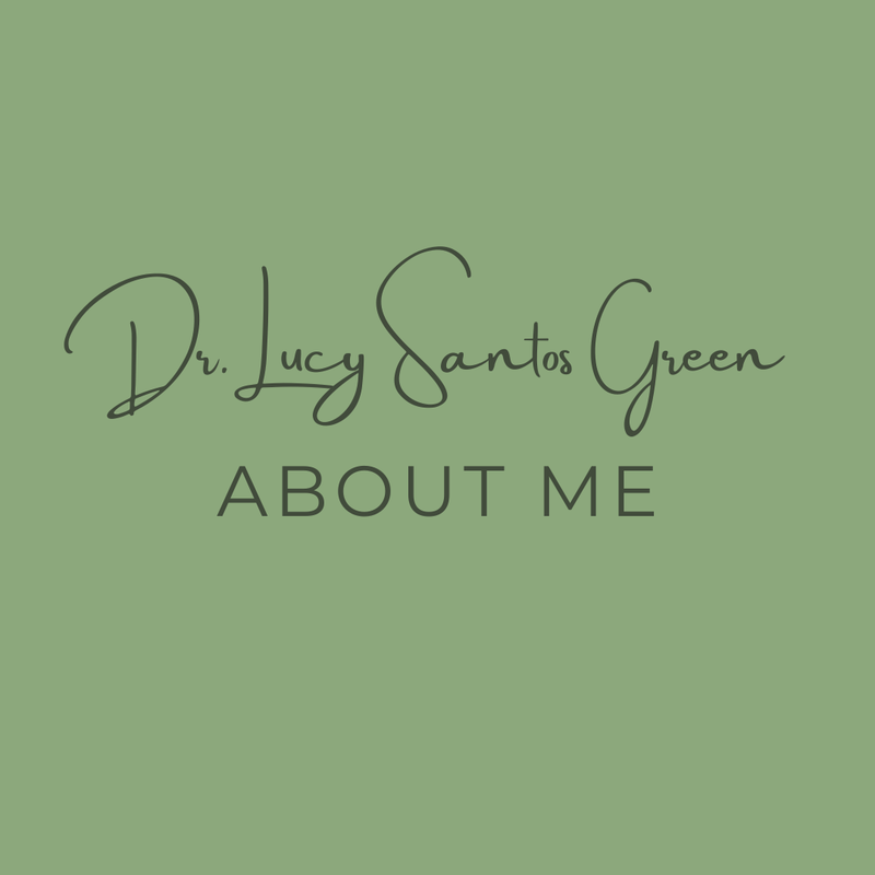 Dr. Lucy Santos Green
About Me