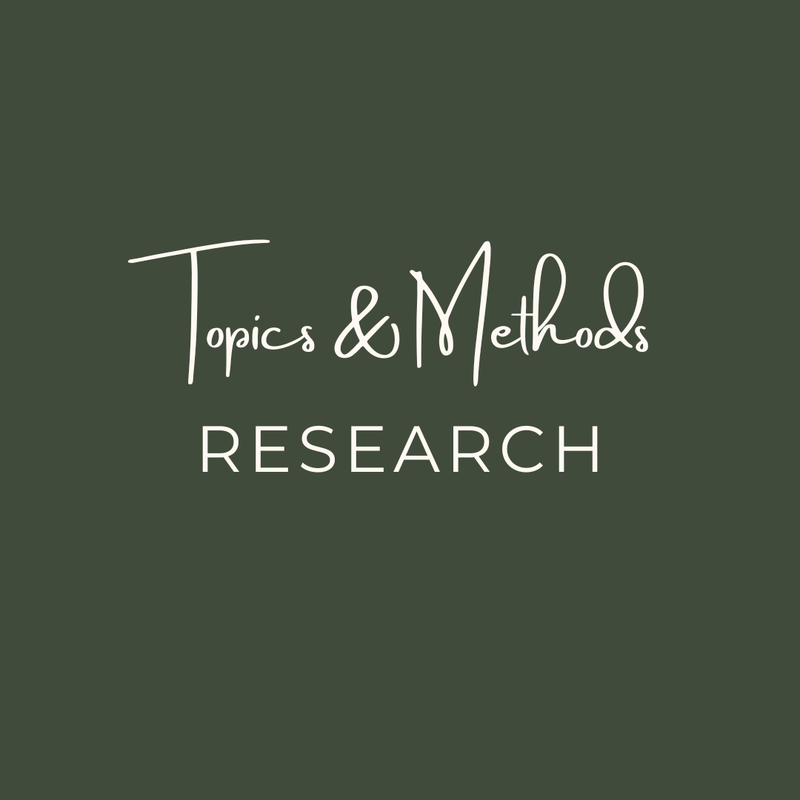 Topics and Methods
Research